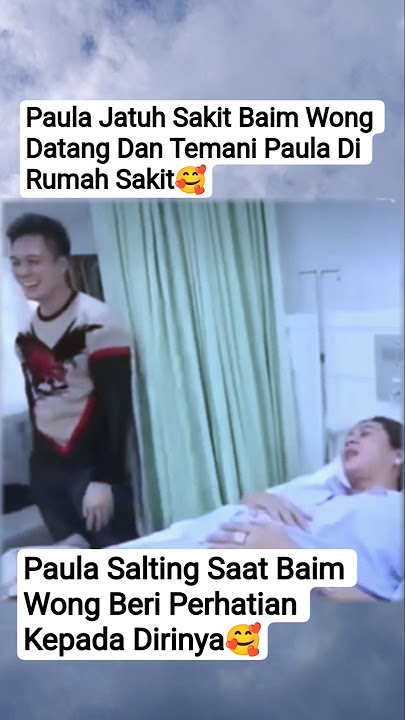 PAULA JATUH SAKIT😥BAIM WONG DATANG TEMANI SANG ISTRI🥰#baimwong #paulaverhoeven #gosip #artis #fyp