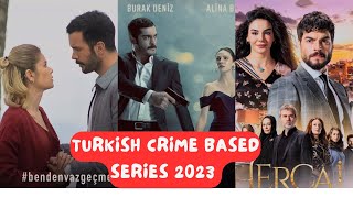 Top 5 Crime Based Turkish Series in Hindi