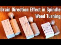 Effect of Grain Direction in Spindle Turnings
