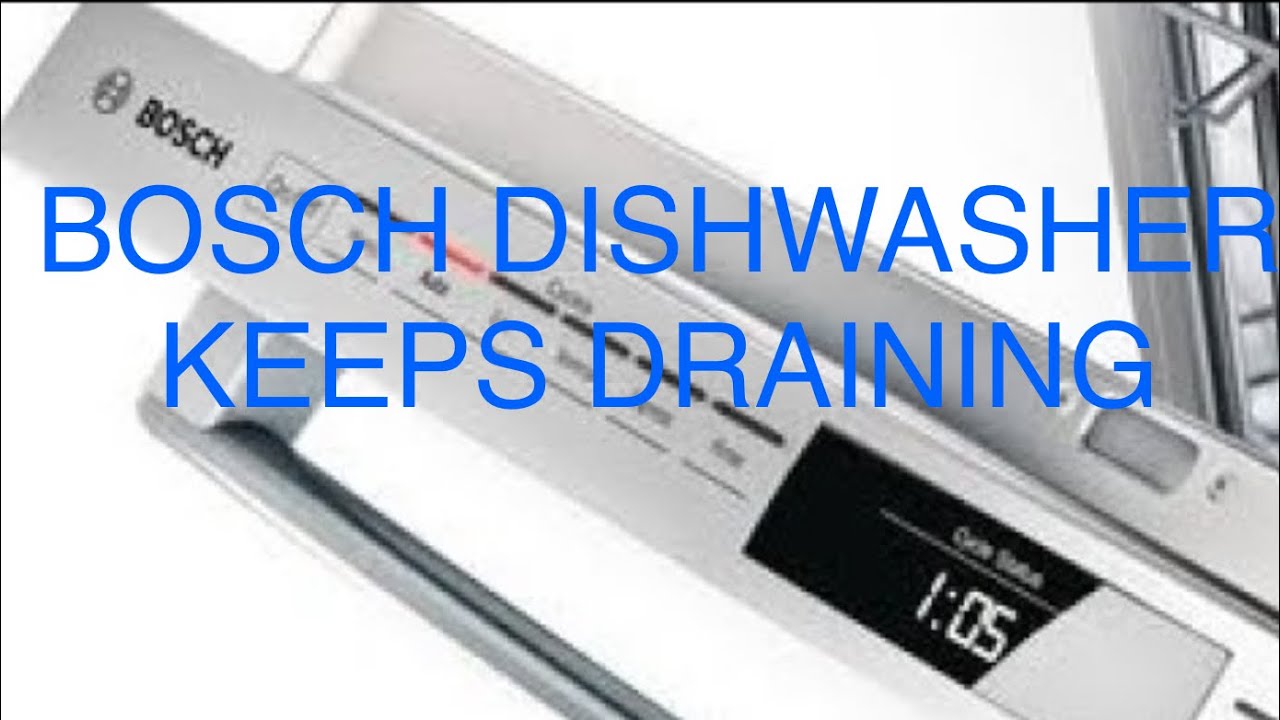BOSCH DISHWASHER KEEPS DRAINING - EASY FIX - YouTube