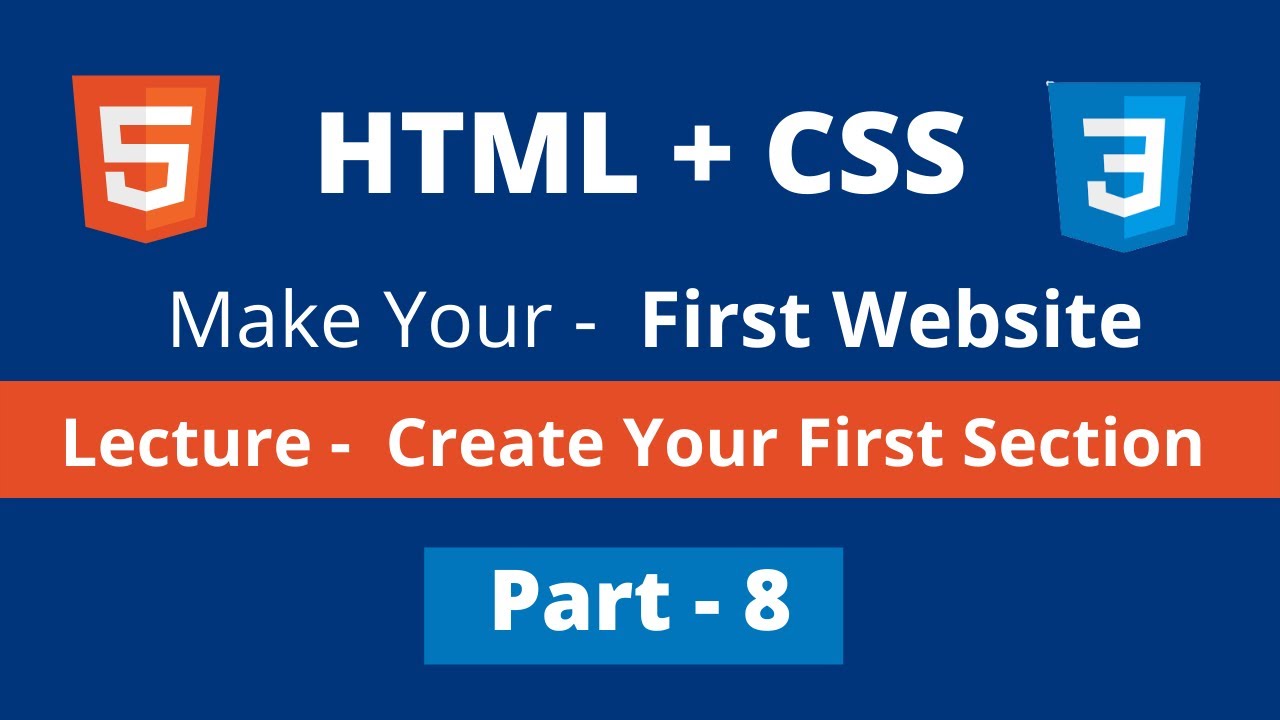 Part-8 HTML & CSS Full Website with first section || how to make full ...