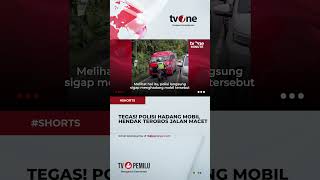 Aksi Polisi Hadang Mobil Yang Nekat Lawan Arah Saat Macet shorts tvone news