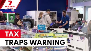 ATO warns of tax traps before end of financial year | 7NEWS