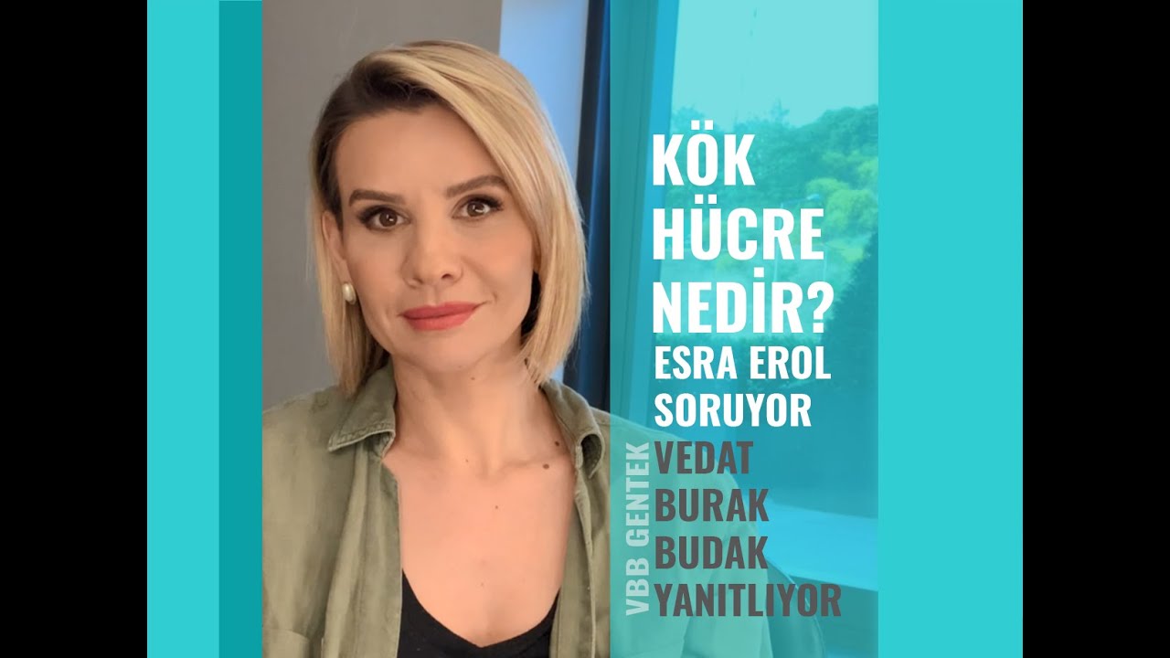 ESRA EROL ile Kök Hücre Nedir?