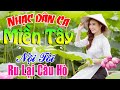 LK Dân Ca Miền Tây Chọn Lọc 2020❤️Dân Ca Miền Tây - NỘI TÔI❤️Nhạc Trữ Tình Quê Hương Hay Nhất