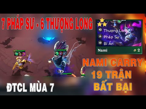 ĐTCL MÙA 7 | ĐỘI HÌNH " NAMI CARRY " SIÊU HỒI MÁU ( 7 PHÁP SƯ - 6 THƯỢNG LONG "