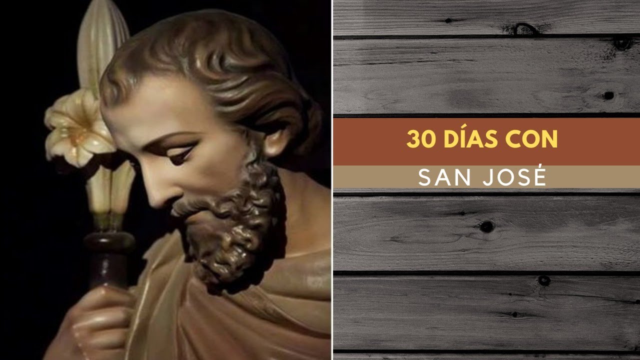 Treintena a San José - Oracion milagrosa para rezar durante 30 dias a San Jose