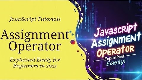Master JavaScript Assignment Operators in 10 Minutes