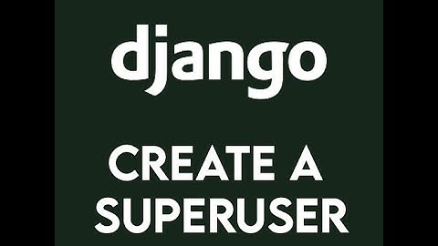 Create Superuser in Django App | Simple