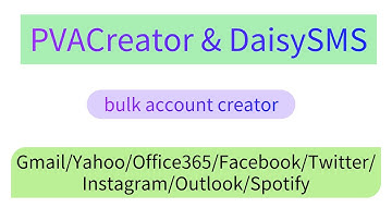 DaisySMS & PVACreator - bulk create Gmail/Yahoo/Outlook/Instagram/Twitter accounts - account creator