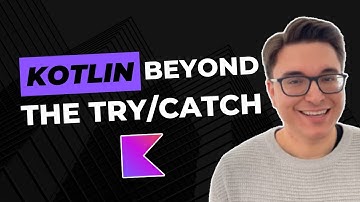 Kotlin: Beyond the Try/Catch (Exception Handling)
