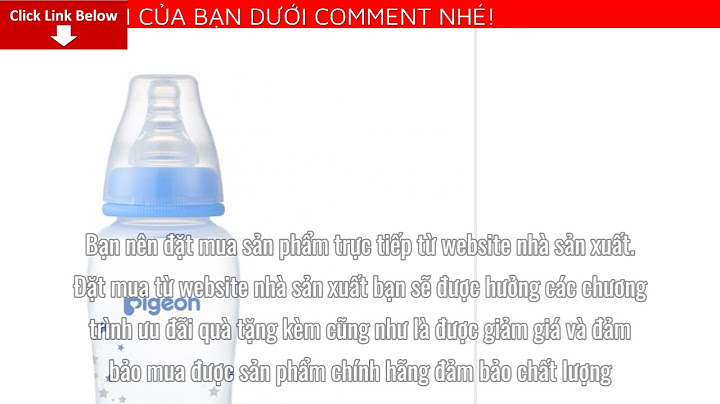 Bình sữa pigeon 250ml giá bao nhiêu năm 2024