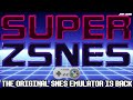 The Best is Back SUPER ZSNES Complete Setup Guide The Best is Back SUPER ZSNES Complete Setup Guide