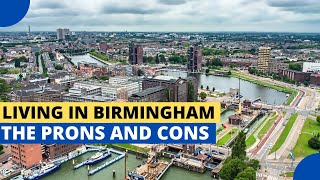 Living in Birmingham - The Pros and Cons