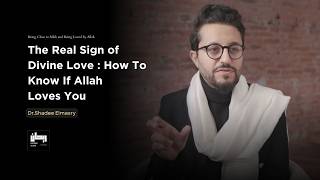 Bagaimana Mengetahui Apakah Allah Mencintai Anda: Rahasia Kedekatan - Dr. Shadee Elmasry