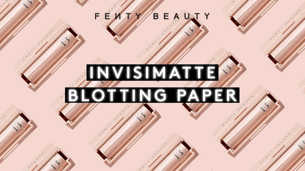 fenty beauty invisimatte blotting paper