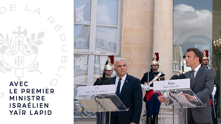 Déclaration du Président Emmanuel Macron et du Premier ministre d’Israël Yaïr Lapid