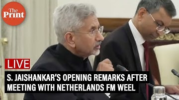 LIVE: EAM S. Jaishankar’s opening remarks after meeting with Netherlands FM Weel at Hyderabad House