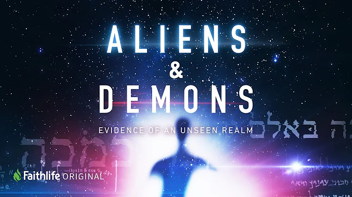 Aliens and Demons: Evidence of an Unseen Realm - d...