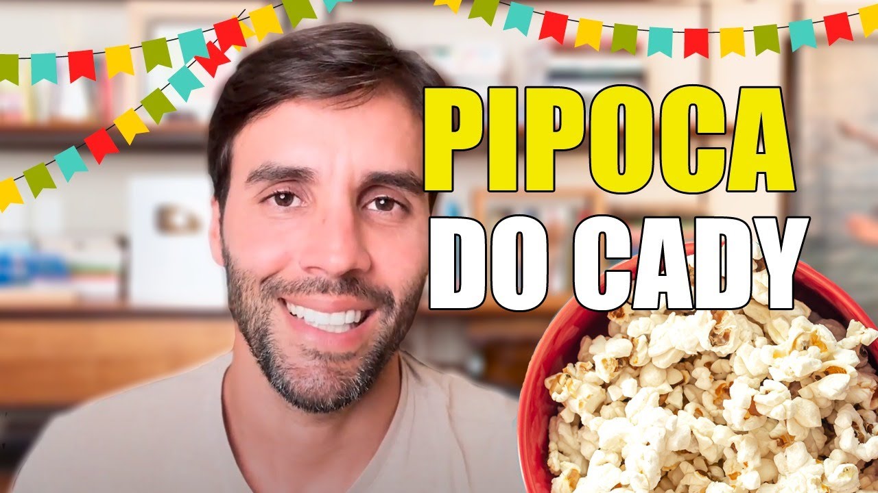 VOCÊ SABE FAZER PIPOCA?