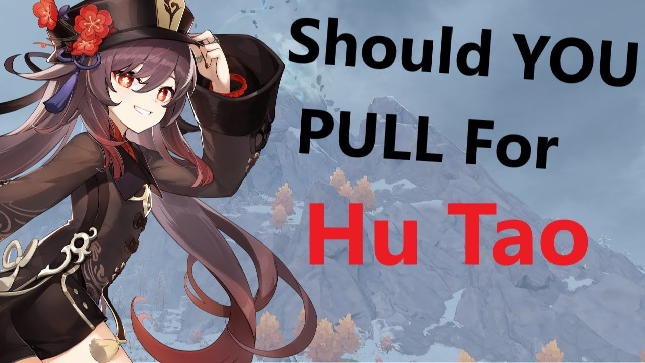 Should You Pull For Hu Tao? – GENSHINGO