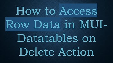 How to Access Row Data in MUI-Datatables on Delete Action