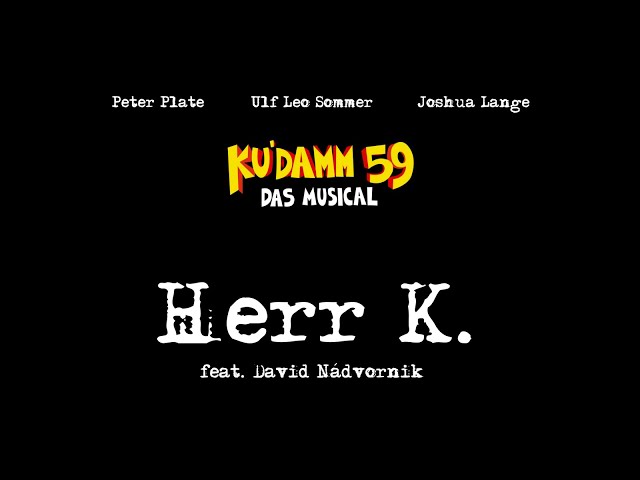 Peter Plate, Ulf Leo Sommer, Joshua Lange - Herr K