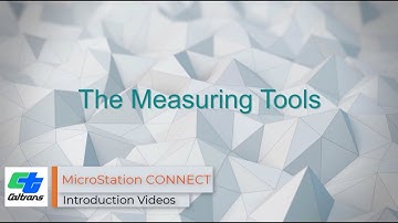 18 - MicroStation CONNECT  - The Measure Tools