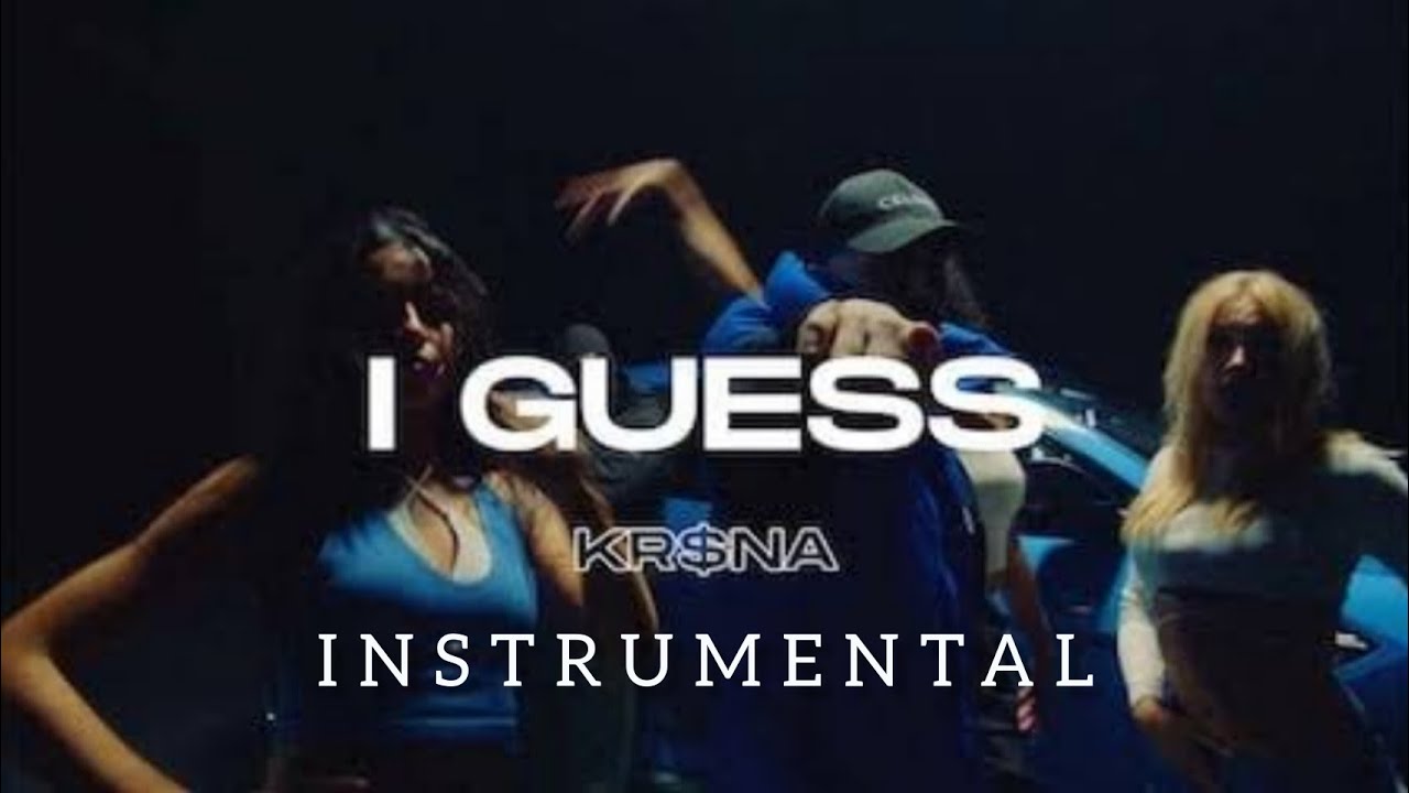 KRSNA - I Guess INSTRUMENTAL | Official Music Lyrics Video