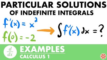 Particular Solutions of Indefinite Integrals Examples | Calculus - JK Math
