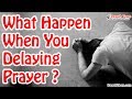 What Happen When You Delaying Prayer ? ᴴᴰ ┇Mufti Menk┇ Dawah Team
