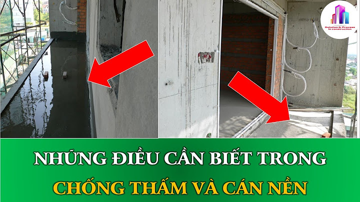 Chống thấm xong bao nhiêu ngày thì cán nền được