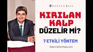 Kirilan Kalp Düzeli̇r Mi̇? 7 Etkili Yöntem Canten Kaya