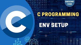 Setting Up C Programming Environment | C Programming Zero To Hero | Part  2 |  Awesome Code | Nepali
