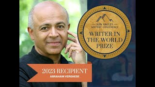 Abraham Verghese  2023 SVWC 'Writer in the World' video