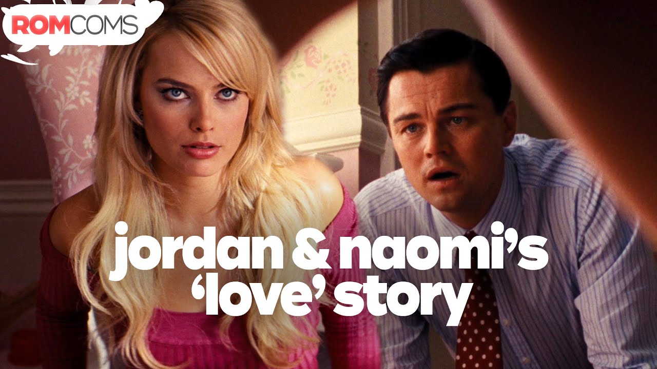 Jordan Belfort and Naomis Love Story - The Wolf Of Wall Street RomComs 