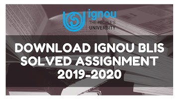 DOWNLOAD IGNOU BLIS SOLVED ASSIGNMENT 2019-2020 PDF | SOLVED BLIS ASSIGNMENT 2019-20