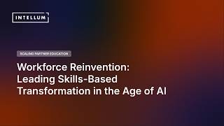 Workforce Reinvention: Leading Skills Based Transformation in the Age of AI screenshot 3