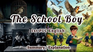 The School Boy 1st puc english Summary / Explanation in English The School Boy 1st puc english Summary / Explanation in English