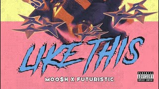 Смотреть клип Moo$H X Onlyfuturistic - Like This (Prod. Wavmage) (Official Audio)