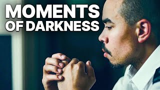 Moments of Darkness