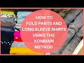 HOW TO FOLD PANTS AND LONG SLEEVE SHIRT USING KONMARI METHOD|MARIE KONDO TECHNIQUE |MARIE JEAN CURIE