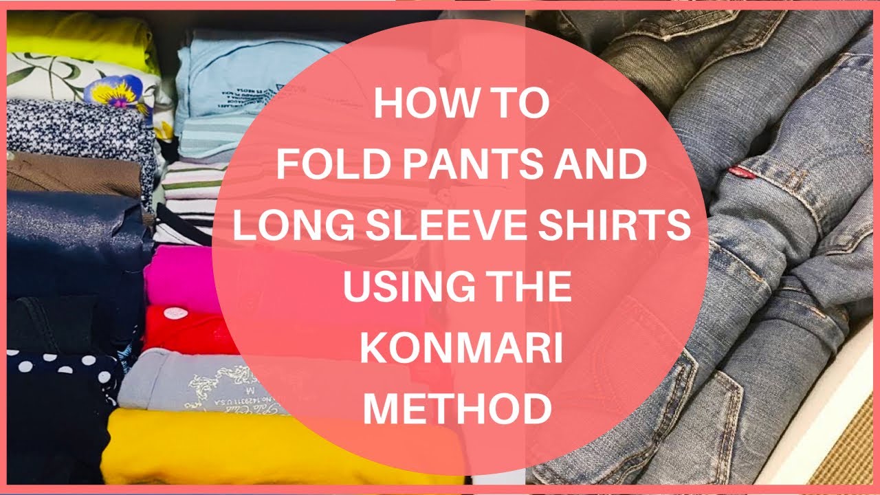 HOW TO FOLD PANTS AND LONG SLEEVE SHIRT USING KONMARI METHOD|MARIE KONDO TECHNIQUE |MARIE JEAN