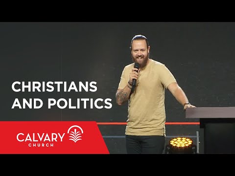 Christians and Politics | Nate Heitzig