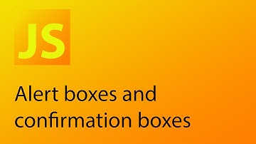 JavaScript Tutorial 30 - Alert boxes and confirmation boxes