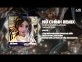 Nữ Chính Remix (Bản Hot TikTok) - Lặng Nhìn Anh Đang Trong Vai Diễn Ngỡ Đâu Em Là Nữ Chính Remix