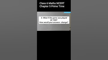 #shorts Class 6 Chapter 5 Prime Time/ 5.1 Q3 What if the game was played till 900?#ncert #revision