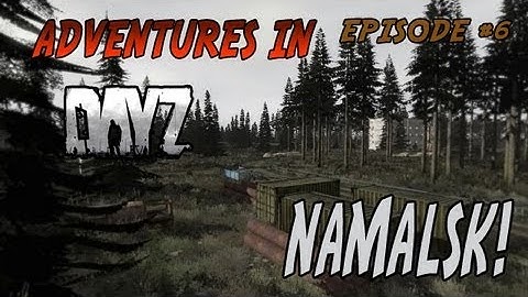 Adventures in DayZ: The Ural Part 1