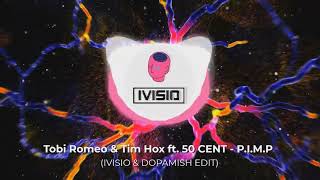 Tobi Romeo & Tim Hox ft. 50 CENT - P.I.M.P (IVISIO & DOPAMISH EDIT) Resimi