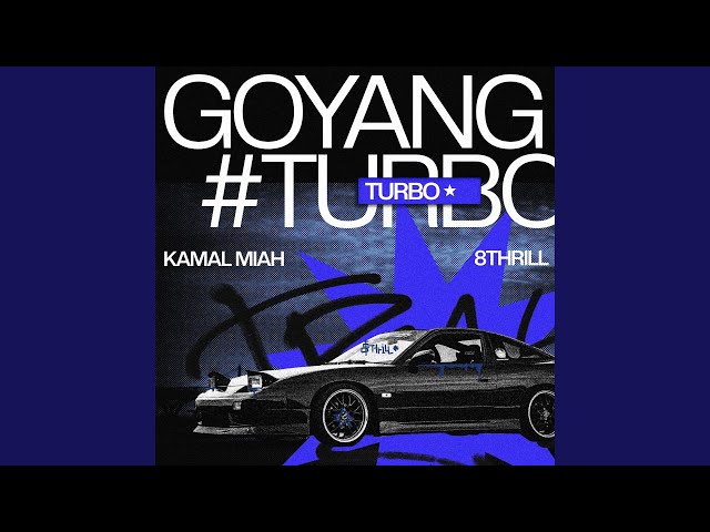 Goyang #Turbo